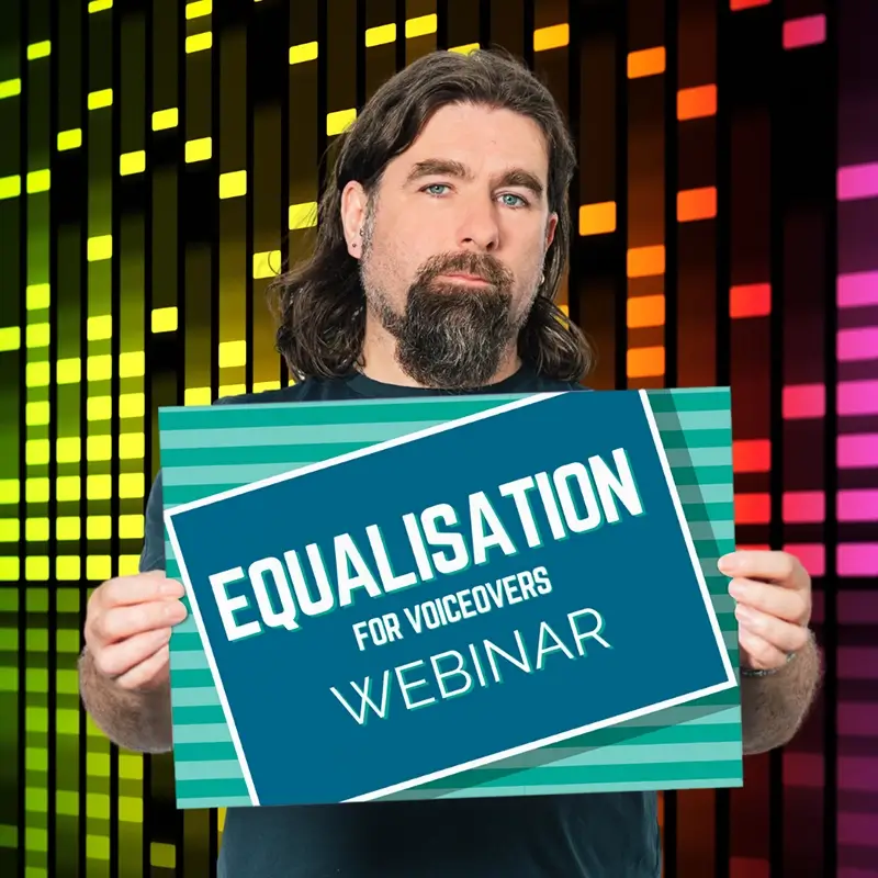 Rob Bee from B Double E holding an A3 landscape poster that says "equalisation for voiceovers webinar". The background shows bright EQ monitor lights on a black background.